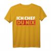 Ich Chef, Du nix T-Shirt  Lustiges Spruchshirt für Freunde, Humorvoller Alltagsspruch