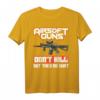 Airsoft Guns Don't Kill But They Do Hurt T-Shirt  Lustiges Geschenk für Airsoft Fans, Männer & Frauen