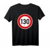 Tempo 130 Tempolimit T-Shirt  Für umweltbewusste Autofahrer, Stressfreies Fahren & Verkehrssicherheit