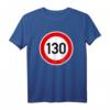 Tempo 130 Tempolimit T-Shirt  Für umweltbewusste Autofahrer, Stressfreies Fahren & Verkehrssicherheit