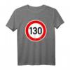 Tempo 130 Tempolimit T-Shirt  Für umweltbewusste Autofahrer, Stressfreies Fahren & Verkehrssicherheit