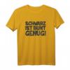 Schwarz ist bunt genug T-Shirt  Humorvolles Statement für Gothic, Emo & dunkle Seelen