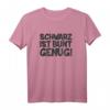 Schwarz ist bunt genug T-Shirt  Humorvolles Statement für Gothic, Emo & dunkle Seelen