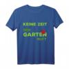 Der Garten ruft Hobbygärtner T-Shirt  Perfektes Geschenk für Schrebergarten, Opa, Oma und Pflanzenliebhaber