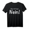Bevor du fragst Nein Sarkasmus Ironie T-Shirt  Witziges und ironisches Statement für Humorliebhaber