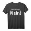 Bevor du fragst Nein Sarkasmus Ironie T-Shirt  Witziges und ironisches Statement für Humorliebhaber