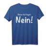 Bevor du fragst Nein Sarkasmus Ironie T-Shirt  Witziges und ironisches Statement für Humorliebhaber