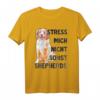 Stress mich nicht sonst Shepherds Australian Aussie T-Shirt  Lustiges Hundemotiv für Aussie-Liebhaber & Hundebesitzer als Geschenk