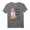 Stress mich nicht sonst Shepherds Australian Aussie T-Shirt  Lustiges Hundemotiv für Aussie-Liebhaber & Hundebesitzer als Geschenk