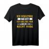 Ich diskutiere nicht Ich erkläre nur warum ich Recht habe T-Shirt - Witziges Spruchshirt für Besserwisser & Streithähne