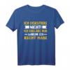 Ich diskutiere nicht Ich erkläre nur warum ich Recht habe T-Shirt - Witziges Spruchshirt für Besserwisser & Streithähne