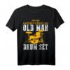 Lustiges Schlagzeuger T-Shirt - Unterschätze niemals einen alten Mann mit Schlagzeug, perfektes Geschenk für Musiker, Drummer und Musikliebhaber
