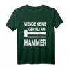 Wende keine Gewalt an nimm einen größeren Hammer - Lustiges DIY T-Shirt für Heimwerker, Metallbauer & Schmiede als Geschenk
