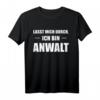 Lasst Mich Durch Ich Bin Anwalt T-Shirt  Lustiges Abschlussgeschenk für Jurastudenten und Rechtsanwälte