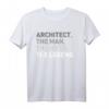 Architekt The Myth Legend T-Shirt  Lustiges Architektur Geschenk für Herren, Damen, Jungen & Mädchen, Perfekt für Weihnachten, Geburtstag & Ruhestand