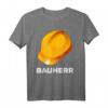 Bauherr Richtfest Hausbauer Eigenheim Handwerker T-Shirt  Lustiges Baustellenoutfit & Geschenk für Häuslebauer zum Richtfest oder Geburtstag