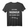 Lustiges Ingenieur Geschenk - Ich kann das oh kaputt T-Shirt für Handwerker, Bauingenieure & Mechaniker