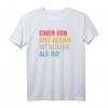 Einer Von Uns Beiden Ist Klüger Als Du - Ironie Sarkasmus T-Shirt für Fans schwarzer Humor & provokante Sprüche
