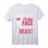 Dont Let The Pretty Face Fool You Im Beast Karate Taekwondo T-Shirt  Lustiges Sport-Shirt für Frauen & Mädchen, Perfektes Geschenk für Turniere & Geburtstage