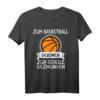 Zum Basketball Geboren Zur Schule Gezwungen T-Shirt  Lustiges Retro Basketball Geschenk für Fans, Spieler und Trainer