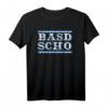 Basd Scho Lustiges Bayrisches Sprüche Bayern T-Shirt für Damen, Männer & Kinder - Heimatverbundenes Design aus Oberbayern, Niederbayern, München, Regensburg, Rosenheim, Augsburg