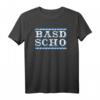 Basd Scho Lustiges Bayrisches Sprüche Bayern T-Shirt für Damen, Männer & Kinder - Heimatverbundenes Design aus Oberbayern, Niederbayern, München, Regensburg, Rosenheim, Augsburg