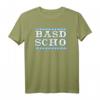 Basd Scho Lustiges Bayrisches Sprüche Bayern T-Shirt für Damen, Männer & Kinder - Heimatverbundenes Design aus Oberbayern, Niederbayern, München, Regensburg, Rosenheim, Augsburg