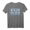 Basd Scho Lustiges Bayrisches Sprüche Bayern T-Shirt für Damen, Männer & Kinder - Heimatverbundenes Design aus Oberbayern, Niederbayern, München, Regensburg, Rosenheim, Augsburg