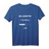 Zoll Beamter in Ausbildung ... lädt T-Shirt - Lustiges Geschenk für angehende Zollbeamte & Lehrlinge