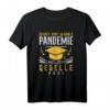Geselle 2021 Globale Pandemie Gesellenprüfung T-Shirt  Stolzes Abschlussgeschenk für Handwerker und Auszubildende