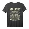 Lustiges Maurer T-Shirt mit Spruch - Perfektes Geschenk für Bauarbeiter, Handwerker & Maurer zu Weihnachten & Geburtstag