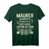 Lustiges Maurer T-Shirt mit Spruch - Perfektes Geschenk für Bauarbeiter, Handwerker & Maurer zu Weihnachten & Geburtstag
