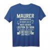 Lustiges Maurer T-Shirt mit Spruch - Perfektes Geschenk für Bauarbeiter, Handwerker & Maurer zu Weihnachten & Geburtstag