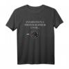 Everyone 's A Photographer bis... Manual Mode T-Shirt - Lustiges Fotografie Geschenk für Hobby- und Profifotografen, Geburtstags- oder Feiertagsgeschenk