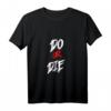 Do or Die T-Shirt mit Graffiti Druck, Street Art Biker & Auto Rock Design  Lustiges Geschenk für Geburtstag, Freunde & Street Art Fans