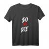 Do or Die T-Shirt mit Graffiti Druck, Street Art Biker & Auto Rock Design  Lustiges Geschenk für Geburtstag, Freunde & Street Art Fans