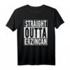 STRAIGHT OUTTA Erzincan 24 Memleket Türkei Geschenkidee T-Shirt  Perfekt für Heimatliebhaber und Freunde aus Erzincan