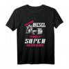 Ich Fahre Diesel Weil Super Bin Ich Selber Tuning T-Shirt  Perfektes Geschenk für Automechaniker, Motorsport- und Diesel-Fans
