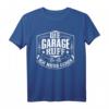 Die Garage Ruft Ich Muss Gehen Automechaniker T-Shirt  Lustiges Geschenk zum Geburtstag, Jahrestag, Muttertag, Vatertag & Weihnachten