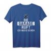 Die Garage ruft Geschenk Shirt für KFZ-Mechaniker & Automechaniker  Humorvolles T-Shirt für Werkstatt-Profis & Schrauber
