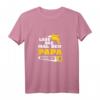 Lass das mal den Papa machen Einmal Profis arbeiten T-Shirt  Lustiges Handwerker Geschenk für Handwerksburschen & Profis