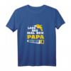 Lass das mal den Papa machen Einmal Profis arbeiten T-Shirt  Lustiges Handwerker Geschenk für Handwerksburschen & Profis