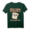 Brot kann Schimmeln was kannst du? Fauler Bäcker Handwerker T-Shirt  Lustiges Party- und Junggesellenabschied Outfit für Kollegen und Freunde