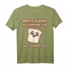 Brot kann Schimmeln was kannst du? Fauler Bäcker Handwerker T-Shirt  Lustiges Party- und Junggesellenabschied Outfit für Kollegen und Freunde