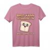 Brot kann Schimmeln was kannst du? Fauler Bäcker Handwerker T-Shirt  Lustiges Party- und Junggesellenabschied Outfit für Kollegen und Freunde