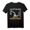 Baggerfahrer Sprüche T-Shirt - Lustiges Geschenk für Baumaschinenführer, Bauarbeiter & Baggerführer, perfekt für Garten- & Landschaftsbauer