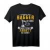 Geboren Um Bagger Zu Fahren Gezwungen Zur Arbeit Zu Gehen T-Shirt - Lustiges Baustellen Motiv für Baggerfahrer, Bauarbeiter & Baggerliebhaber