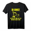 Du Denkst Ich Bin Verrückt? Lustiges Baggerfahrer Bagger Baustellen T-Shirt  Perfektes Geschenk für Baggerliebhaber, Bauarbeiter & Hobby-Baggerfahrer