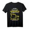 Lustiges Baggerfahrer T-Shirt - Leg dich niemals mit einem Baggerfahrer an, perfektes Geschenk für Bauarbeiter, Hobby-Baggerführer und Baustellenfans