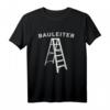 Lustiges Bauleiter Baustellen Zubehör T-Shirt  Perfektes Geschenk für Bauarbeiter, Handwerker & Kollegen auf der Baustelle
